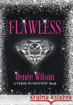 Flawless: A Verse in Motion(R) Book Renée Wilson 9781512792164 WestBow Press - książka