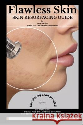 Flawless Skin: Skin Resurfacing Guide for Acne Scarring - Ageing Lines - Sun Damage - Pigmentation Aesthetics Campus 9781914985010 Aesthetics Campus - książka