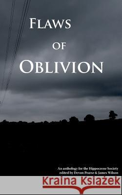Flaws of Oblivion: An anthology for the Hippocrene Society Pearse, Devon 9780988829039 Neverland Publishing Company, LLC - książka