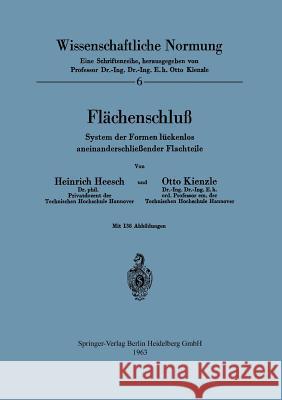 Flächenschluß: System Der Formen Lückenlos Aneinanderschließender Flachteile Heesch, H. 9783540030775 Springer - książka