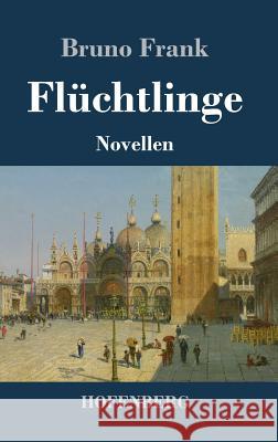 Flüchtlinge: Novellen Bruno Frank 9783743720152 Hofenberg - książka