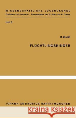 Flüchtlingskinder: Eine Untersuchung Zu Ihrer Psychischen Situation Brandt, U. 9783540796862 Not Avail - książka