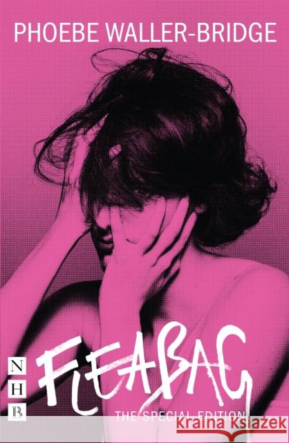 Fleabag: The Special Edition Phoebe Waller-Bridge   9781848428881 Nick Hern Books - książka