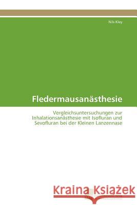 Fledermausanästhesie Kley Nils 9783838127514 S Dwestdeutscher Verlag F R Hochschulschrifte - książka