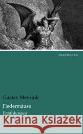 Fledermäuse : Erzählungen Meyrink, Gustav 9783954555987 dearbooks - książka