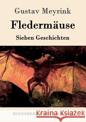 Fledermäuse: Sieben Geschichten Gustav Meyrink 9783861996927 Hofenberg - książka