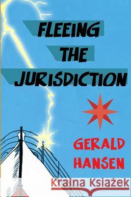 Fleeing The Jurisdiction Hansen, Gerald 9781478196341 Createspace - książka