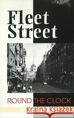 Fleet Street: Round the Clock Allan, Gordon 9781898595205 SUSSEX ACADEMIC PRESS - książka