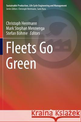 Fleets Go Green Christoph Herrmann Mark Stephan Mennenga Stefan Bohme 9783030102562 Springer - książka