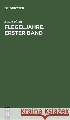Flegeljahre. Erster Band Jean Paul 9783110237412 De Gruyter - książka