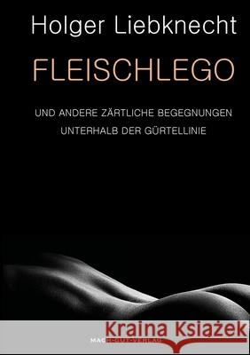 Fleischlego Holger Liebknecht 9780244759179 Lulu.com - książka