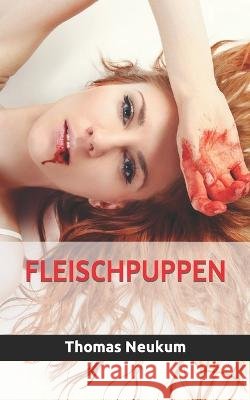 Fleischpuppen Thomas Neukum   9798393787950 Independently Published - książka