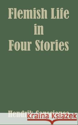 Flemish Life in Four Stories Hendrik Conscience 9781410104410 Fredonia Books (NL) - książka