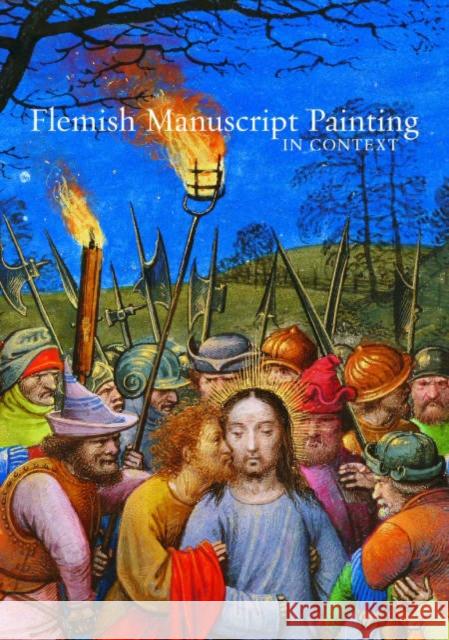 Flemish Manuscript Painting in Context Elizabeth Morrison Thomas Kren 9780892368525 J. Paul Getty Trust Publications - książka