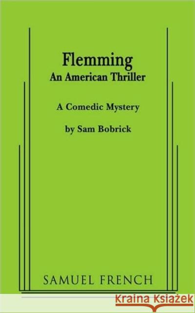 Flemming (an American Thriller) Sam Bobrick 9780573662485 Samuel French Trade - książka