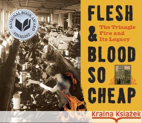 Flesh & Blood So Cheap: The Triangle Fire and Its Legacy Albert Marrin 9780553499353 Yearling Books - książka
