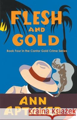 Flesh and Gold Ann Aptaker 9781635551532 Bold Strokes Books - książka