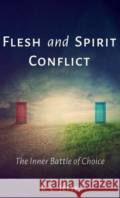 Flesh and Spirit Conflict R. C. Jette 9781725269118 Resource Publications (CA) - książka