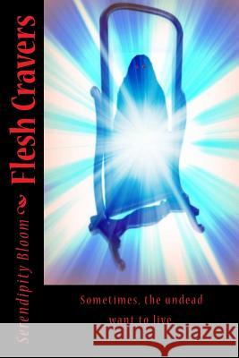 Flesh Cravers Serendipity Bloom 9780615961248 Serendipity Bloom Publishing - książka