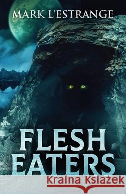 Flesh Eaters Mark L'Estrange 9784867459249 Next Chapter - książka