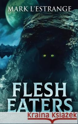 Flesh Eaters L'Estrange, Mark 9784867459263 Next Chapter - książka