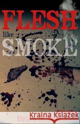 Flesh Like Smoke William Meikle Brian Sammons Tim Waggoner 9780993718045 April Moon Books - książka