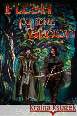 Flesh of the Blood Edward Channon 9780692275603 E.A. Channon - książka