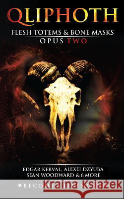 Flesh Totems & Bone Masks: Opus Two Jhon Longshaw S. Ben Qayin Kile Fite 9781790404858 Independently Published - książka