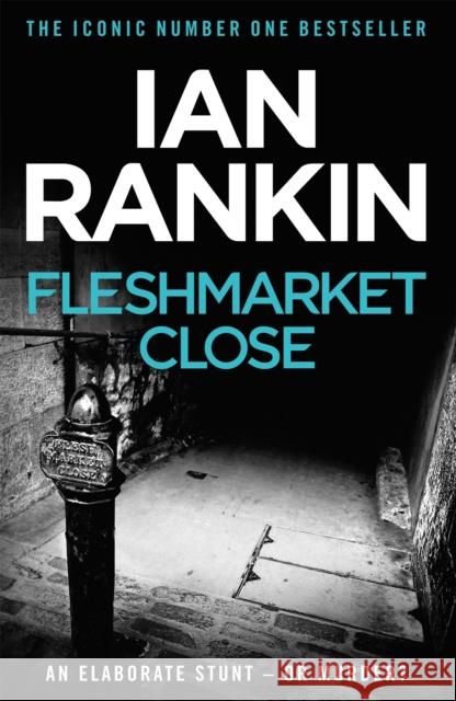 Fleshmarket Close: The #1 bestselling series that inspired BBC One’s REBUS Ian Rankin 9780752883670 Orion Publishing Co - książka