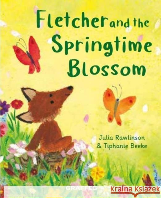 Fletcher and the Springtime Blossom Julia Rawlinson Tiphanie Beeke  9781802580600 Graffeg Limited - książka