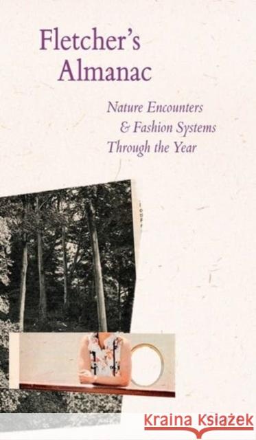 Fletcher's Almanac: Nature encounters & fashion systems through the year Kate Fletcher 9781739316068 Quickthorn - książka