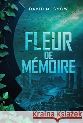 Fleur de mémoire Snow, David M. 9781990368103 Les Editions Flame Arrow - książka