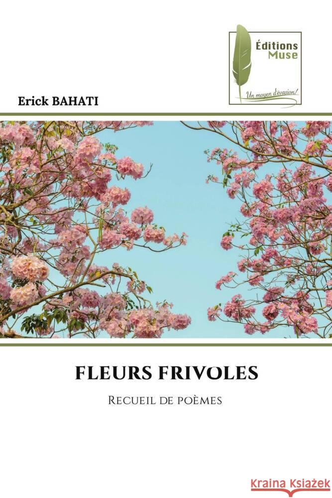 FLEURS FRIVOLES BAHATI, Erick 9786204968735 Éditions Muse - książka