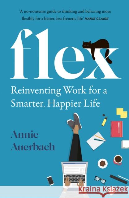 FLEX: Reinventing Work for a Smarter, Happier Life Annie Auerbach 9780008400422 HarperCollins Publishers - książka