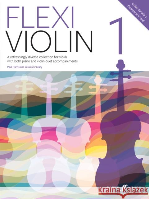 Flexi Violin 1 Jessica O'Leary 9780571542697 Faber Music Ltd - książka