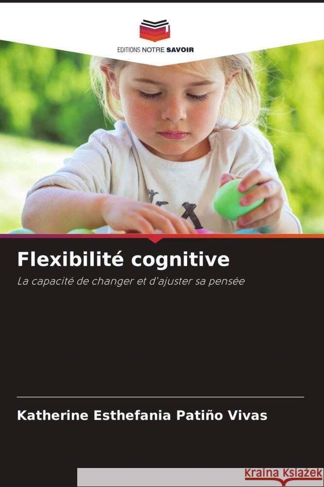 Flexibilit? cognitive Katherine Esthefania Pati? 9786208131944 Editions Notre Savoir - książka