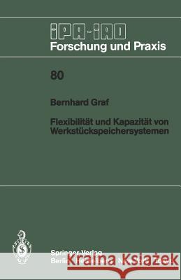 Flexibilität Und Kapazität Von Werkstückspeichersystemen Graf, B. 9783540139706 Springer - książka