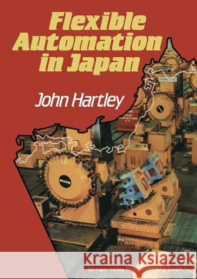 Flexible Automation in Japan J. Hartley 9783662072516 Springer - książka