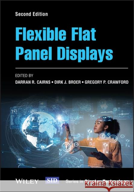 Flexible Flat Panel Displays Gregory P. Crawford Darran R. Cairns  9781118751114 John Wiley & Sons Inc - książka