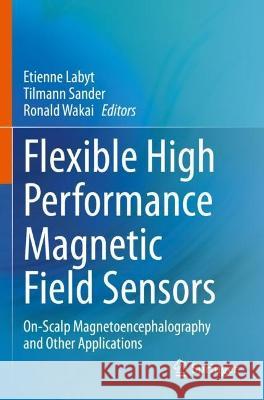 Flexible High Performance Magnetic Field Sensors  9783031053658 Springer International Publishing - książka