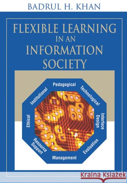 Flexible Learning in an Information Society Badrul H. Khan 9781599043258 Information Science Publishing - książka