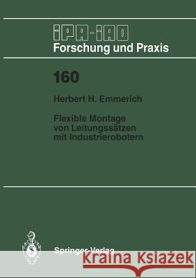 Flexible Montage Von Leitungssätzen Mit Industrierobotern Emmerich, Herbert H. 9783540552277 Springer - książka