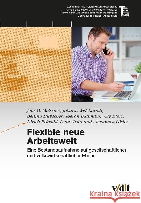 Flexible neue Arbeitswelt : Eine Bestandsaufnahme auf gesellschaftlicher und volkswirtschaftlicher Ebene  9783728137708 vdf Hochschulverlag - książka