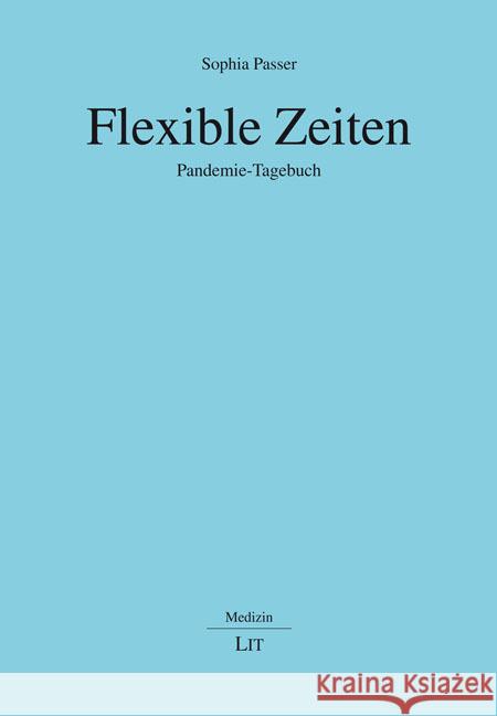 Flexible Zeiten Passer, Sophia 9783643154521 LIT Verlag - książka