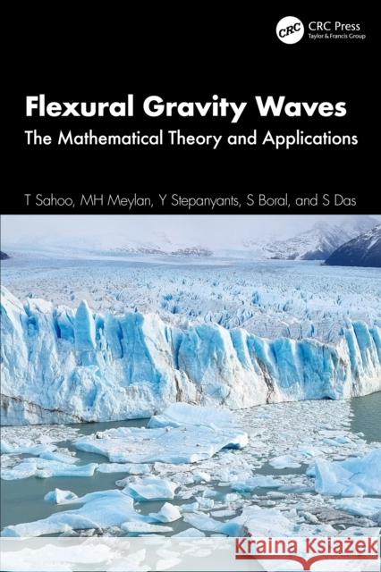 Flexural Gravity Waves: The Mathematical Theory and Applications S Das 9781032975634 CRC Press - książka