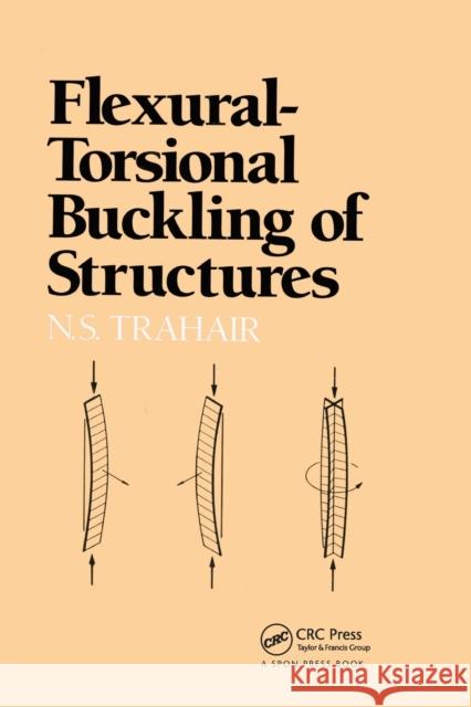 Flexural-Torsional Buckling of Structures N. S. Trahair   9780367449834 CRC Press - książka