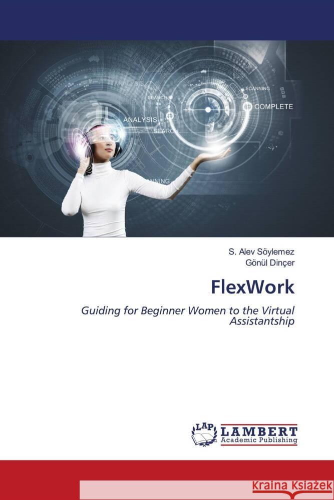 FlexWork Söylemez, S. Alev, Dinçer, Gönül 9786204731377 LAP Lambert Academic Publishing - książka