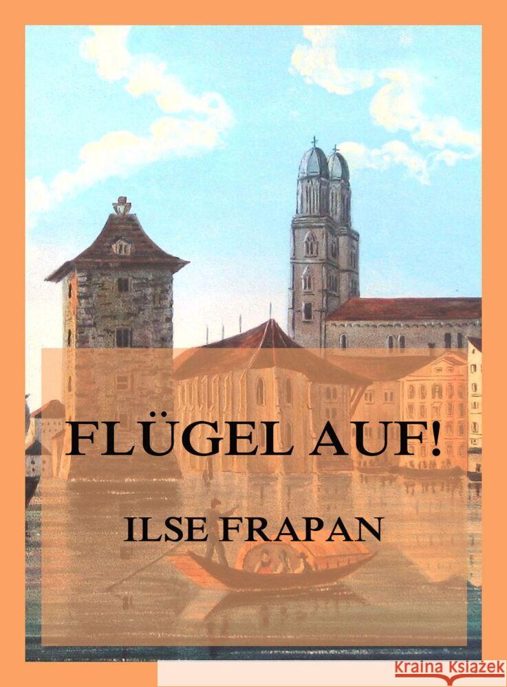 Flügel auf! Frapan, Ilse 9783849666743 Jazzybee Verlag - książka