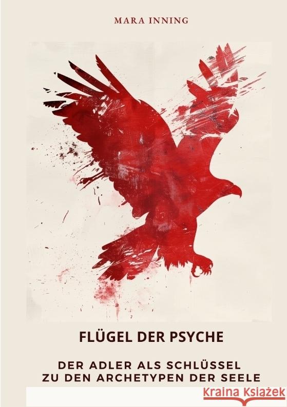 Flügel der Psyche Inning, Mara 9783384468772 tredition - książka