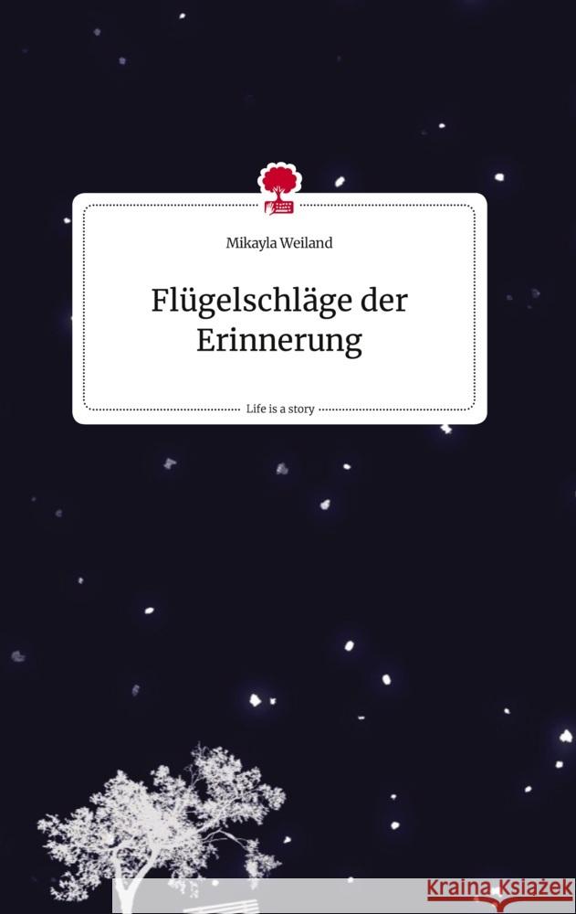 Flügelschläge der Erinnerung. Life is a Story - story.one Weiland, Mikayla 9783710821127 story.one publishing - książka